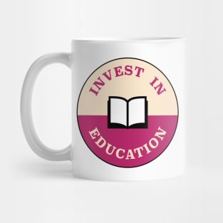 Invest In Education Mug